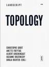 Landscript 03: Topology: Topical Thoughts on the Contemporary Landscape