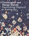 Experimental Diagrams in Architecture: Construction and Design Manual