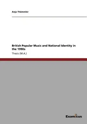 British Popular Music and National Identity in the 1990s