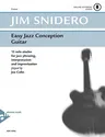 Easy Jazz Conception Guitar: 15 Solo Etudes for Jazz Phrasing, Interpretation and Improvisation, Book & Online Audio