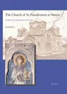 The Church of St. Panteleimon at Nerezi: Architecture, Programme, Patronage