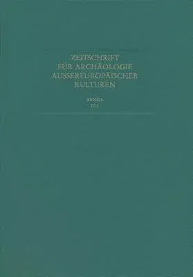 Zeitschrift Fur Archaologie Aussereuropaischer Kulturen: Band 5, 2013