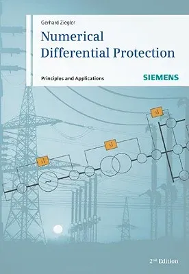 Numerical Differential Protection: Principles and Applications (Revised)