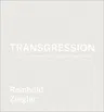 Reinhold Ziegler: Transgression