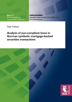 Analysis of non-compliant loans in German synthetic mortgage-backed securities transactions: Performance and regulatory effects