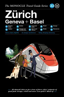 The Monocle Travel Guide to Zürich Geneva + Basel: The Monocle Travel Guide Series