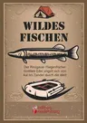 Wildes Fischen - Der Pinzgauer Fliegenfischer Gottlieb Eder angelt sich von Aal bis Zander durch die Welt