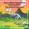 Snow Globe Adventures Coloring Book: The Extinct Dinosaur