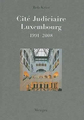 Cite Judiciaire Luxembourg, 1991-2008