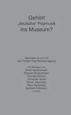 Gehört deutsche Popmusik ins Museum?: Die Archiv-Debatte der 5. Pop-Dekadentagung