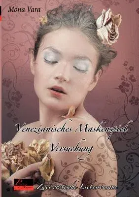 Versuchung. Venezianisches Maskenspiel