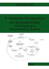 A Systems Perspective on Sustainability: Contributing to Sustainability Science