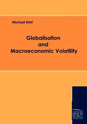 Globalisation and Macroeconomic Volatility