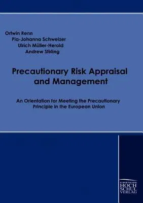 Precautionary Risk Appraisal and Management