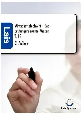 Wirtschaftsfachwirt - Das prüfungsrelevante Wissen