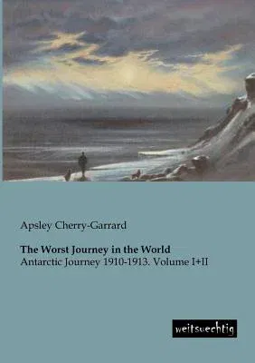 The Worst Journey in the World