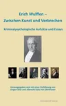 Erich Wulffen - Zwischen Kunst und Verbrechen