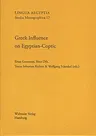 Greek Influence on Egyptian-Coptic: Contact-Induced Change in an Ancient African Language (Ddglc Working Papers 1)