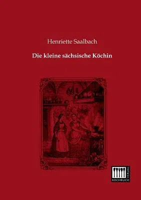 Die Kleine Sachsische Kochin