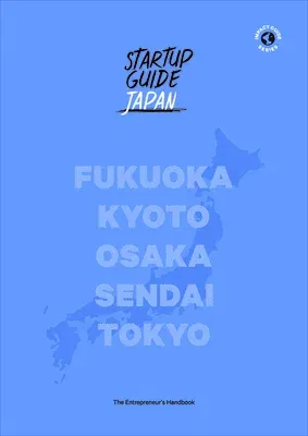 Startup Guide Japan: Volume 1