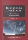 Dark Clouds Over Europe: The Latent Danger of Renewed Tyranny