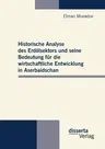 Historische Analyse des Erdölsektors und seine Bedeutung für die wirtschaftliche Entwicklung in Aserbaidschan