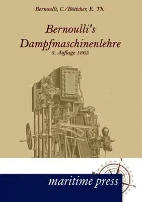 Bernoullis Dampfmaschinenlehre