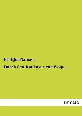 Durch den Kaukasus zur Wolga