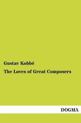 The Loves of Great Composers