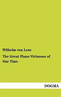 The Great Piano Virtuosos of Our Time