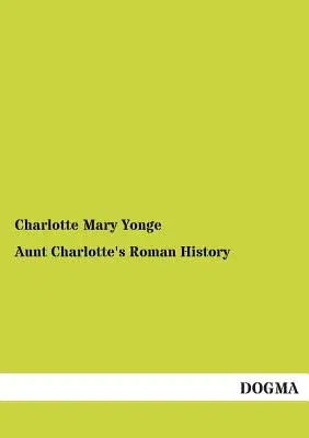 Aunt Charlotte's Roman History