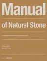 Manual of Natural Stone: A Traditional Material in a Contemporary Context