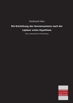 Die Entstehung Des Sonnensystems Nach Der Laplaceschen Hypothese