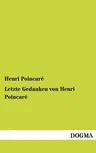 Letzte Gedanken Von Henri Poincare