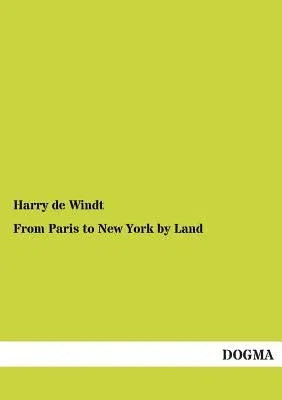 From Paris to New York by Land