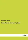 From Paris to New York by Land