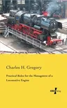 Practical Rules for the Managment of a Locomotive Engine