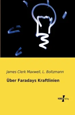 Über Faradays Kraftlinien