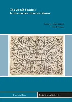 The Occult Sciences in Pre-Modern Islamic Cultures