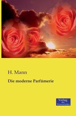 Die moderne Parfümerie