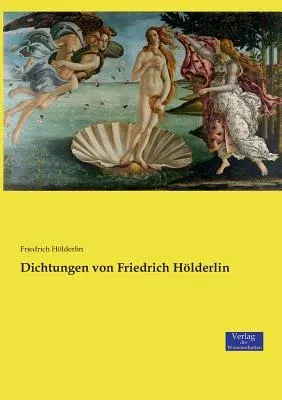 Dichtungen von Friedrich Hölderlin