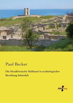 Die Herakleotische Halbinsel in archäologischer Beziehung behandelt