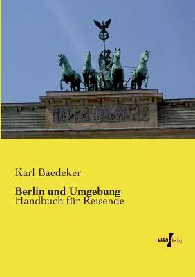 Berlin und Umgebung: Handbuch für Reisende