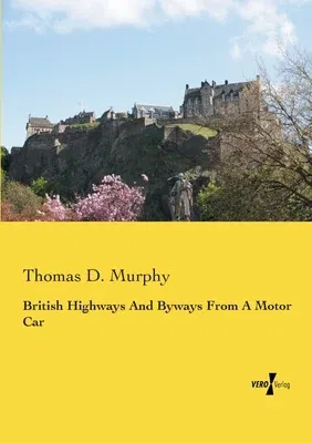 British Highways And Byways From A Motor Car