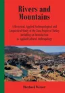 Rivers and Mountains: A Historical, Applied Anthropological and Linguistical Study of the Zaza People of Turkey Including an Introduction to