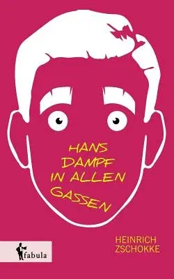 Hans Dampf in allen Gassen