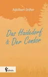 Das Haidedorf, Der Condor. Novellen