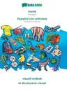 BABADADA, norsk - Español con articulos, visuell ordbok - el diccionario visual: Norwegian - Spanish with articles, visual dictionary