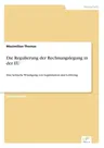 Die Regulierung der Rechnungslegung in der EU: Eine kritische Würdigung von Legitimation und Lobbying