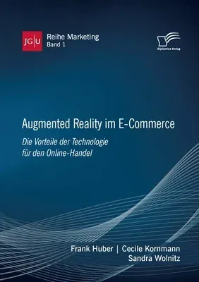 Augmented Reality im E-Commerce. Die Vorteile der Technologie für den Online-Handel